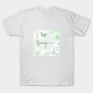 Spring is coming T-Shirt